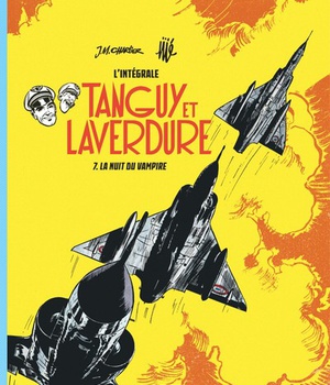 LES AVENTURES DE TANGUY ET LAVERDURE - INTEGRALES - TOME 7 - LA NUIT DU VAMPIRE