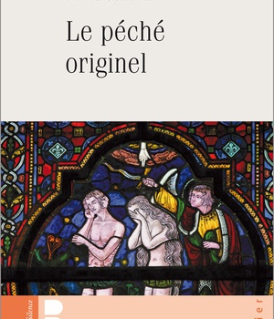 LE PECHE ORIGINEL - UNE HISTOIRE BIBLIQUE DES ORIGINES