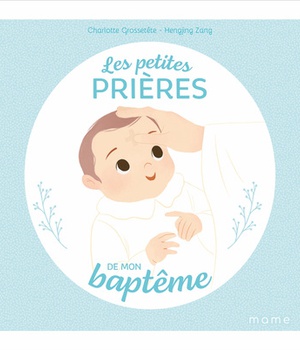 LES PETITES PRIERES DE MON BAPTEME