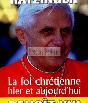 LA FOI CHRETIENNE HIER ET AUJOURD'HUI