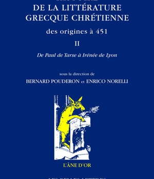 HISTOIRE DE LA LITTERATURE GRECQUE CHRETIENNE DES ORIGINES A 451, T. II - TOME II. DE PAUL APOTRE A