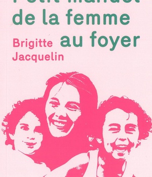 PETIT MANUEL DE LA FEMME AU FOYER