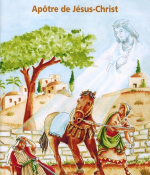 SAINT PAUL, APOTRE DE JESUS CHRIST (CHEMINS DE LUMIERE N 13)