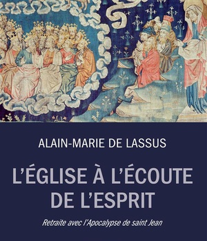 L'EGLISE A L'ECOUTE DE L'ESPRIT - RETRAITE AVEC LAPOCALYPSE DE SAINT JEAN
