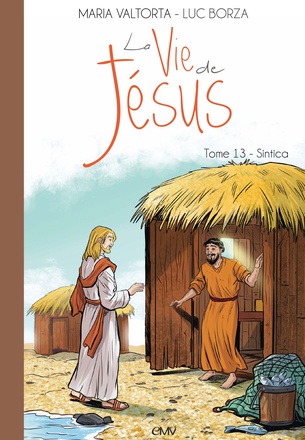 LA VIE DE JESUS D'APRES MARIA VALTORTA, TOME 13 - SINTICA - L213