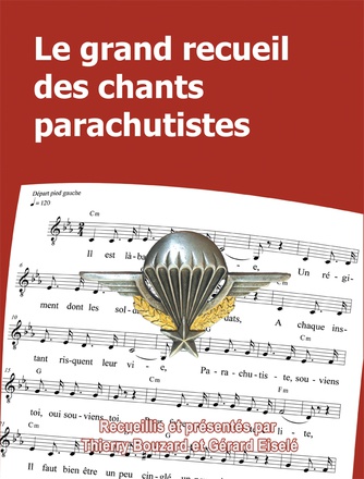 LE GRAND RECUEIL DES CHANTS PARACHUTISTES