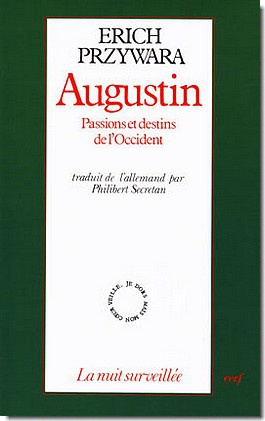 AUGUSTIN - PASSIONS ET DESTINS DE L'OCCIDENT