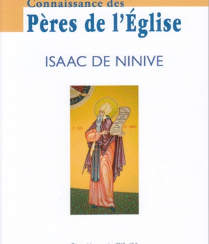 CONNAISSANCE DES PERES DE L'EGLISE N 119 - ISAAC DE NINIVE