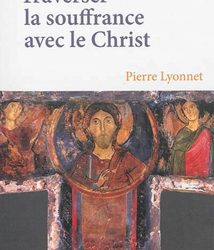 TRAVERSER LA SOUFFRANCE AVEC LE CHRIST