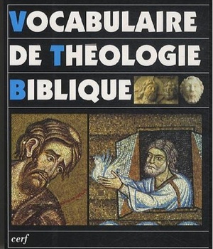 VOCABULAIRE DE THEOLOGIE BIBLIQUE ( BICP* )
