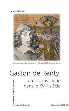 GASTON DE RENTY UN LAIC MYSTIQUE DANS LE XVIIE SIECLE