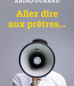 ALLEZ DIRE AUX PRETRES...