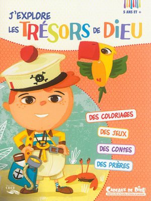 CADEAUX DE DIEU - J EXPLORE LES TRESORS DE DIEU- CARNET D'ACTIVITES 5 ANS ET +