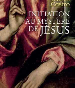 INITIATION AU MYSTERE DE JESUS
