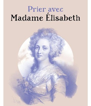 PRIER AVEC MADAME ELISABETH