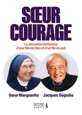 SOEUR COURAGE - RENCONTRE ENTRE UNE FILLE DE DIEU ET UN FILS DE PUB