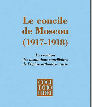 LE CONCILE DE MOSCOU 1917-1918