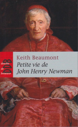 PETITE VIE DE JOHN HENRY NEWMAN