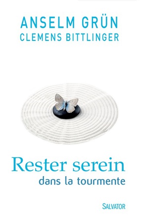 RESTER SEREIN DANS LA TOURMENTE