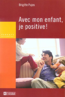 AVEC MON ENFANT, JE POSITIVE