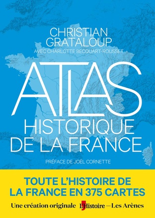 ATLAS HISTORIQUE DE LA FRANCE