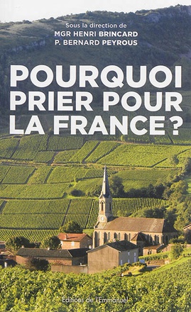 POURQUOI PRIER POUR LA FRANCE ?