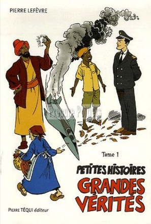 PETITES HISTOIRES, GRANDES VERITES - TOME 1