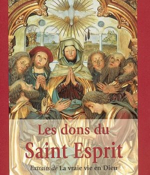 LES DONS DU SAINT ESPRIT : EXTRAITS DE LA