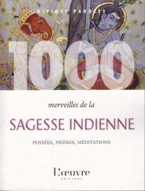 1000 MERVEILLES DE LA SAGESSE INDIENNE