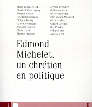 EDMOND MICHELET, UN CHRETIEN EN POLITIQUE