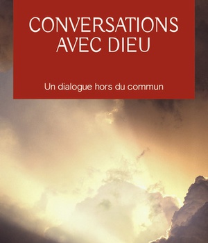 CONVERSATIONS AVEC DIEU - TOME 1 - UN DIALOGUE HORS DU COMMUN
