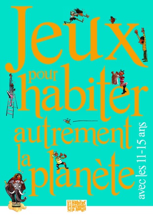 JEUX POUR HABITER AUTREMENT LA PLANETE AVEC LES 11-15 ANS
