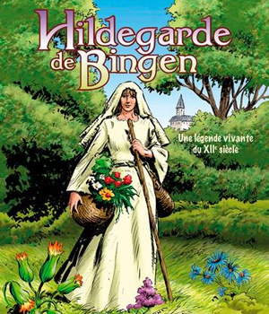 BD HILDEGARDE DE BINGEN - UNE LEGENDE VIVANTE DU XXIIE SIECLE