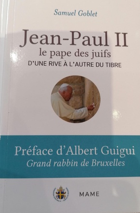 JEAN-PAUL II, LE PAPE DES JUIFS. D'UNE RIVE A L'AUTRE DU TIBRE