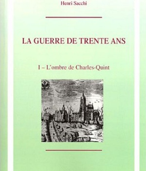 LA GUERRE DE TRENTE ANS - VOL01 - TOME 1. L'OMBRE DE CHARLES QUINT