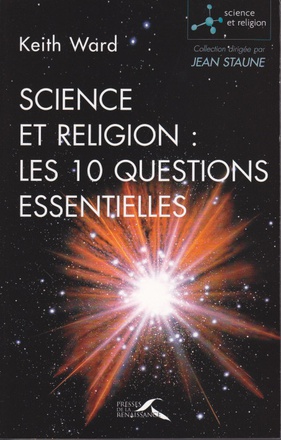 SCIENCE ET RELIGION : LES 10 QUESTIONS ESSENTIELLES