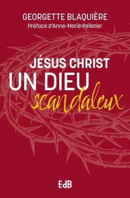 JESUS CHRIST, UN DIEU SCANDALEUX