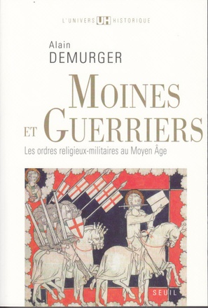 MOINES ET GUERRIERS. LES ORDRES RELIGIEUX MILITAIRES
