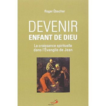 DEVENIR ENFANT DE DIEU