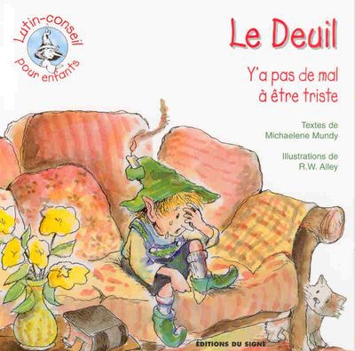 LE DEUIL - Y'A PAS DE MAL A ETRE TRISTE -LUTIN CONSEIL