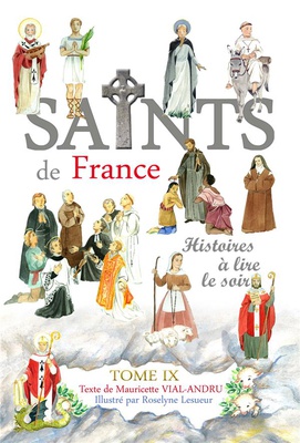 SAINTS DE FRANCE TOME 9 - HISTOIRES A LIRE LE SOIR
