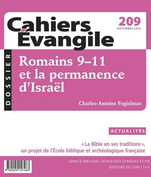 CAHIERS EVANGILE 209 - ROMAINS 9-11 ET LA PERMANENCE D'ISRAEL