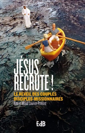 JESUS RECRUTE - LE REVEIL DES COUPLES DISCIPLES-MISSIONNAIRES