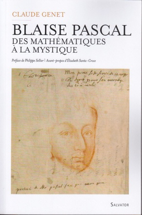 BLAISE PASCAL, DES MATHEMATIQUES A LA MYSTIQUE