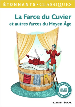 LA FARCE DU CUVIER ET AUTRES FARCES DU MOYEN AGE