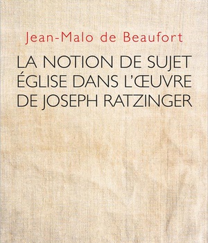 L'UNIQUE SUJET EGLISE SELON JOSEPH RATZINGER