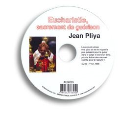 CD EUCHARISTIE, SACREMENT DE GUERISON (L') - JEAN PLIYA - MMMEDIAS