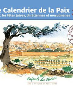 CALENDRIER DE LA PAIX 2023 - AVEC LES FETES JUIVES, CHRETIENNES ET MUSULMANES