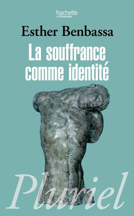 LA SOUFFRANCE COMME IDENTITE