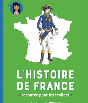 L'HISTOIRE DE FRANCE RACONTEE POUR LES ECOLIERS - MON LIVRET CM2